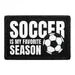 Pull Patch Soccer Is My Favorite Season patch velcro 76x51 mm