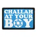 Pull Patch Challah At Your Boy patch velcro 3x2
