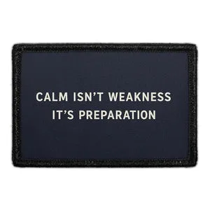 Pull Patch Calm Isn't Weakness patch med velcro citat