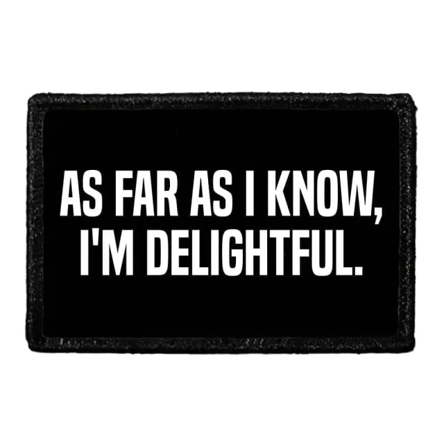 Pull Patch As Far As I Know I'm Delightful patch 7,6x5 cm sjov
