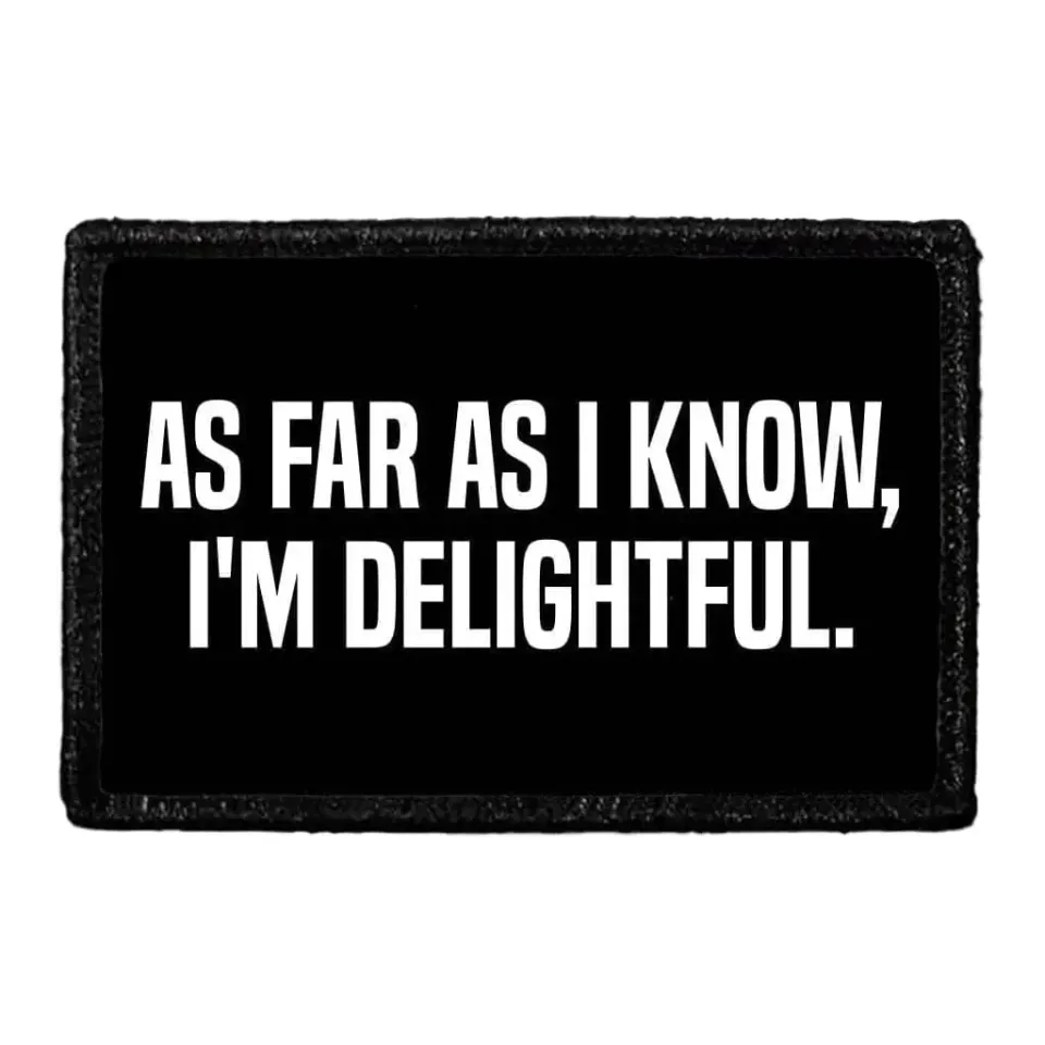 Pull Patch As Far As I Know I'm Delightful patch 7,6x5 cm sjov