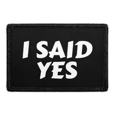 Pull Patch I Said Yes patch med velcro forlover