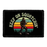 Pull Patch Keep On Squatchin patch med velcro