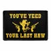 Pull Patch Youve Yeed Last Haw patch velcro 1 stk