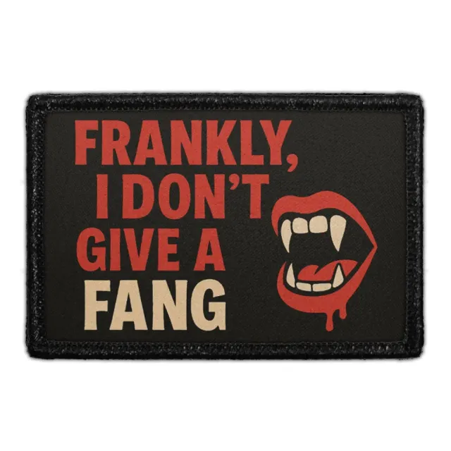 Pull Patch Frankly I Don't Give a Fang patch velcro