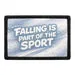 Pull Patch Falling Is Part of the Sport patch ski