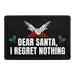 Pull Patch Dear Santa I Regret Nothing patch med velcro