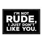 Pull Patch I'm Not Rude patch med velcro 7,6x5 cm