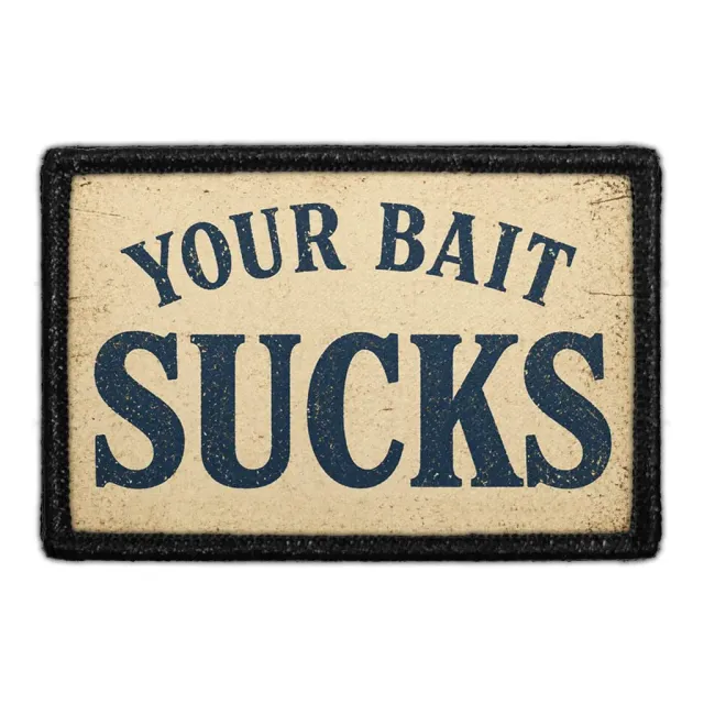 Pull Patch Your Bait Sucks fiskepatch 7,6x5 cm