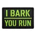 Pull Patch I Bark You Run patch med velcro vagt
