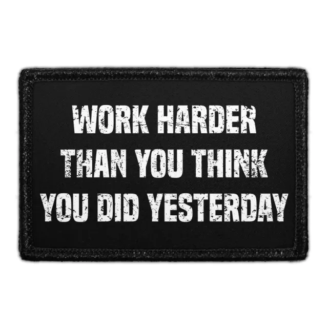 Pull Patch Work Harder Yesterday patch velcro