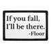 Pull Patch If You Fall Floor patch velcro