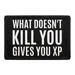 Pull Patch What Doesnt Kill You XP patch gamer