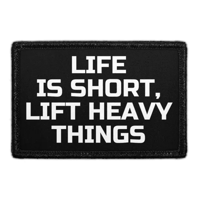 Pull Patch Life Is Short Lift Heavy patch 7,6x5 velcro