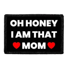 Pull Patch Oh Honey I Am That Mom patch velcro