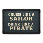 Pull Patch Cruise Like A Sailor Drink Like A Pirate patch med velcro