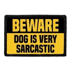 Pull Patch Beware Dog Is Very Sarcastic patch