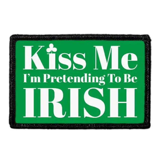 Pull Patch Kiss Me I'm Pretending To Be Irish patch grøn