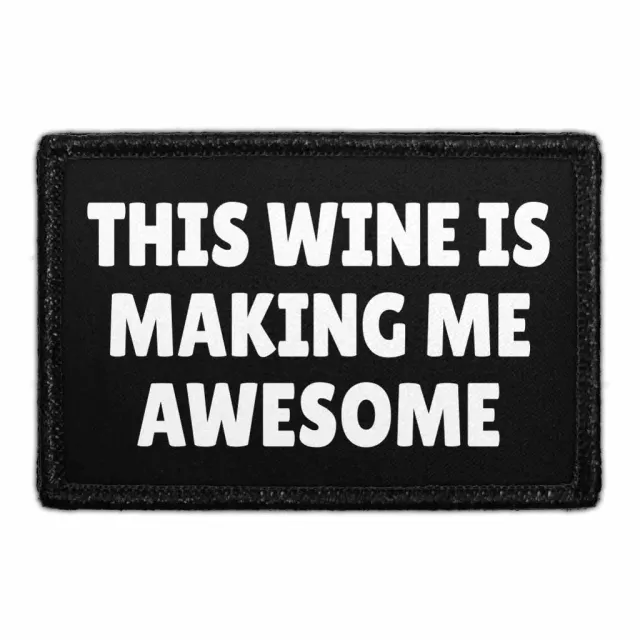 Pull Patch This Wine Is Making Me Awesome patch velcro