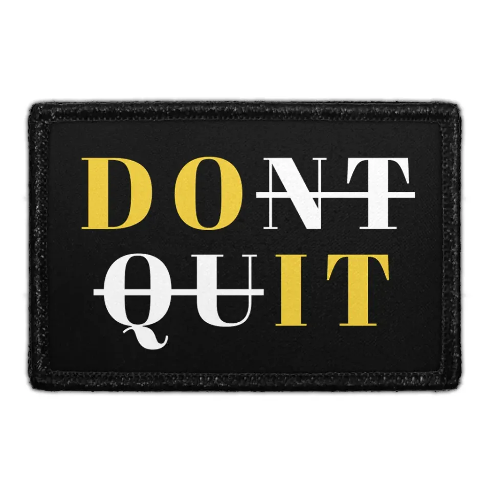 Pull Patch Don't Quit velcro patch motivation