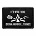 Pull Patch I Drink And Grill Things patch velcro