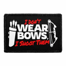 Pull Patch I Don't Wear Bows I Shoot Them velcromærke 7,6x5 cm