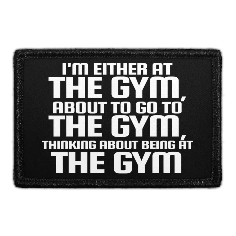 Pull Patch I'm Either At The Gym velcropatch
