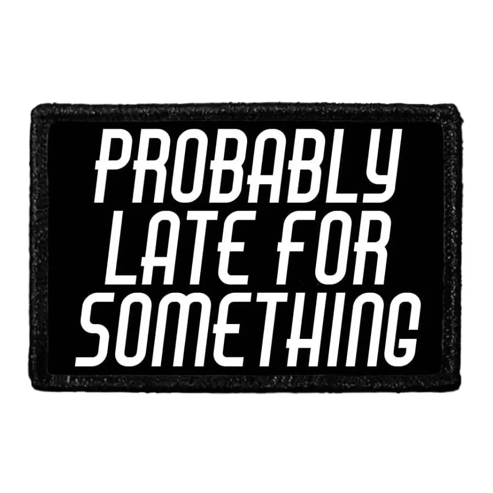Pull Patch Probably Late For Something patch 3x2