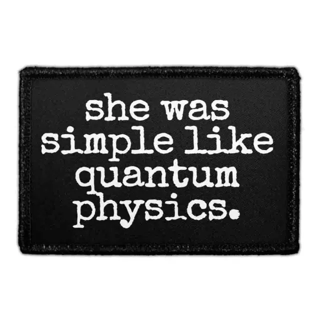 Pull Patch She Was Simple Like Quantum Physics patch sjov