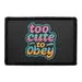 Pull Patch Too Cute To Obey patch med velcro 76x51