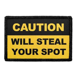 Pull Patch Caution Will Steal Spot patch velcro