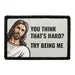 Pull Patch Try Being Me Jesus velcropatch citat