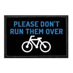 Pull Patch Please Don't Run Them Over patch velcro