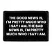 Pull Patch The Good News Is... patch 76x51 mm citat