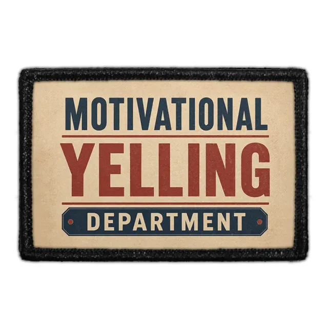 Pull Patch Motivational Yelling Department patch med velcro humor