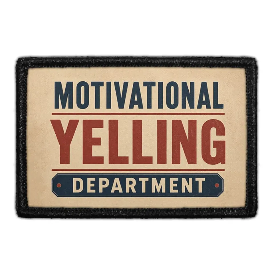 Pull Patch Motivational Yelling Department patch med velcro humor