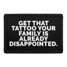 Pull Patch Get That Tattoo Your Family patch velcro sjov
