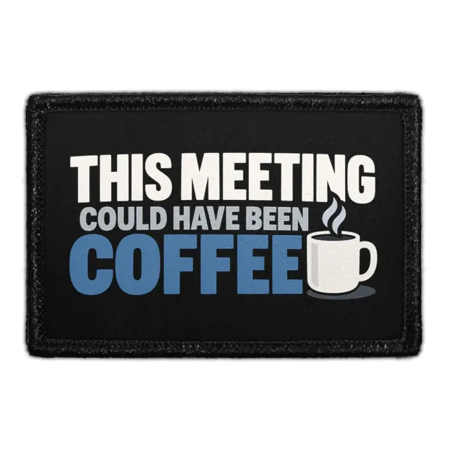 Pull Patch This Meeting Coffee patch med velcro – kaffe