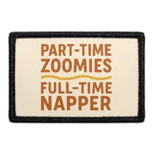 Pull Patch Part-Time Zoomies Full-Time Napper patch med velcro hund