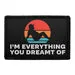 Pull Patch I’m Everything You Ever Dreamt Of patch 76 mm citat