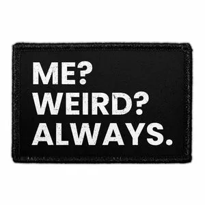 Pull Patch Me Weird Always patch velcro sjov