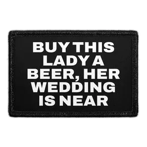 Pull Patch Buy This Lady A Beer patch velcro