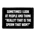 Pull Patch Really That Is The Sperm velcromærke 76 mm