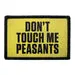 Pull Patch Don't Touch Me Peasants patch med velcro