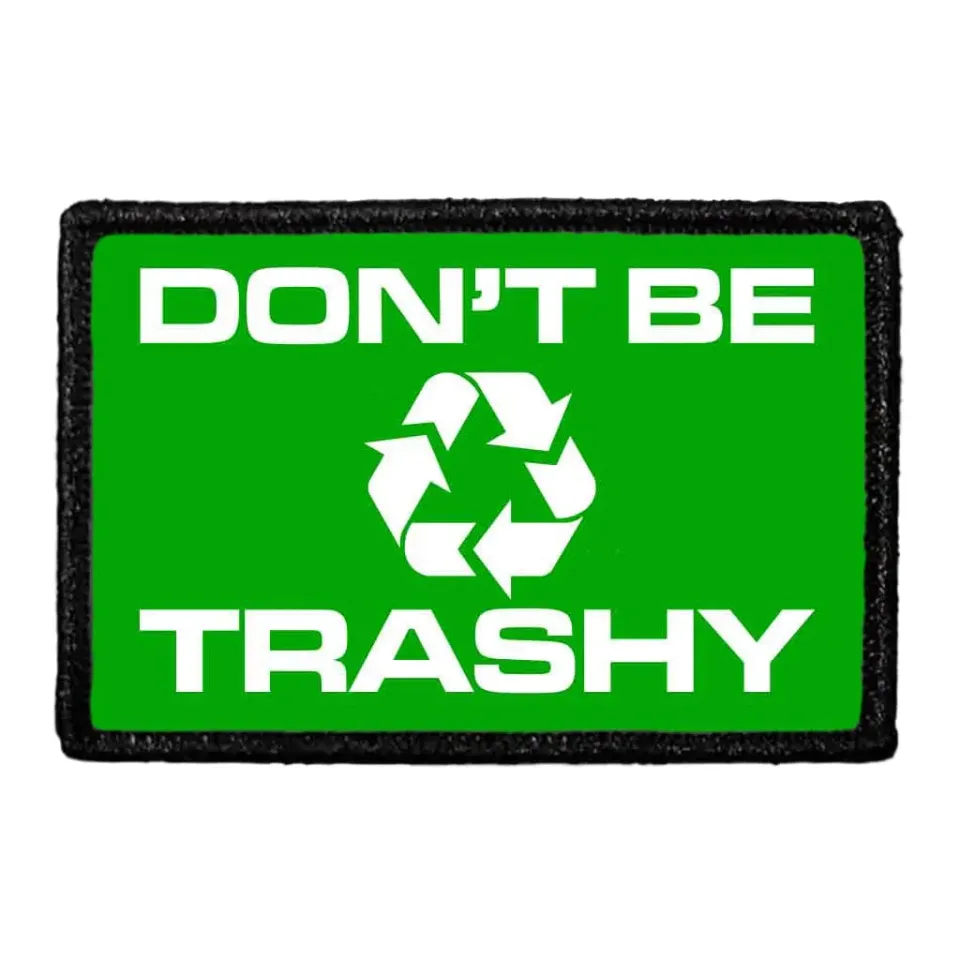Pull Patch Don´t Be Trashy patch grøn 76mm