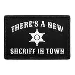 Pull Patch There's A New Sheriff patch velcro