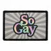 Pull Patch So Gay patch med velcro 7,6x5 cm humor