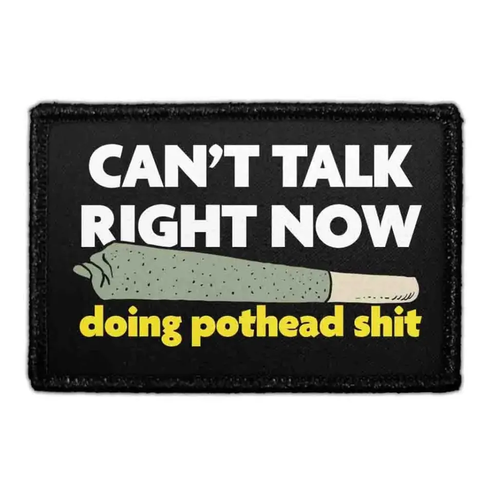 Pull Patch Cant Talk Right Now Doing Pothead Shit patch 7,6x5 cm sjov tekst