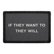 Pull Patch If They Want To They Will patch velcro