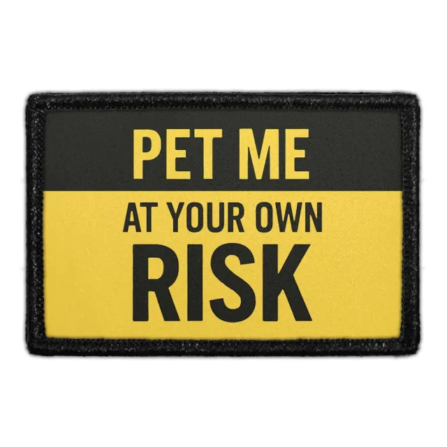 Pull Patch Pet Me At Your Own Risk patch velcro